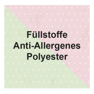 Füllstoffe (anti-allergenes Polyester)